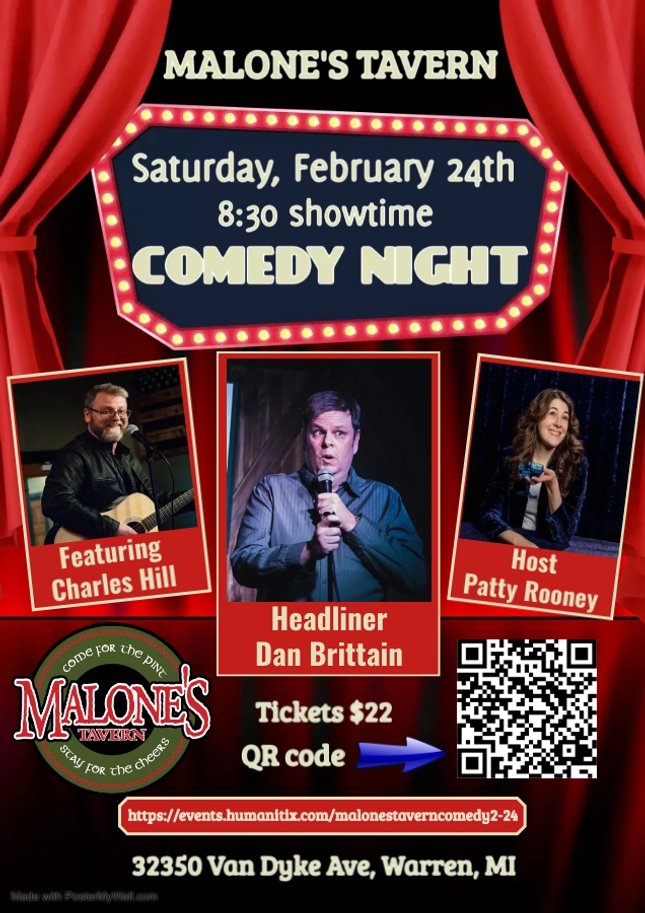 Saturday February 24th 8:30 showtime COMEDY NIGHT. Featuring Charles Hill, Dan Britain, Patty Rooney
TIckets $22