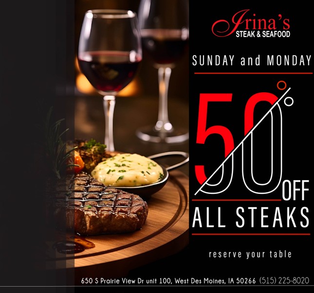 50% OFF ALL STEAKS SUNDAY & MONDAY